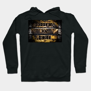 Freedom On Hold Hoodie